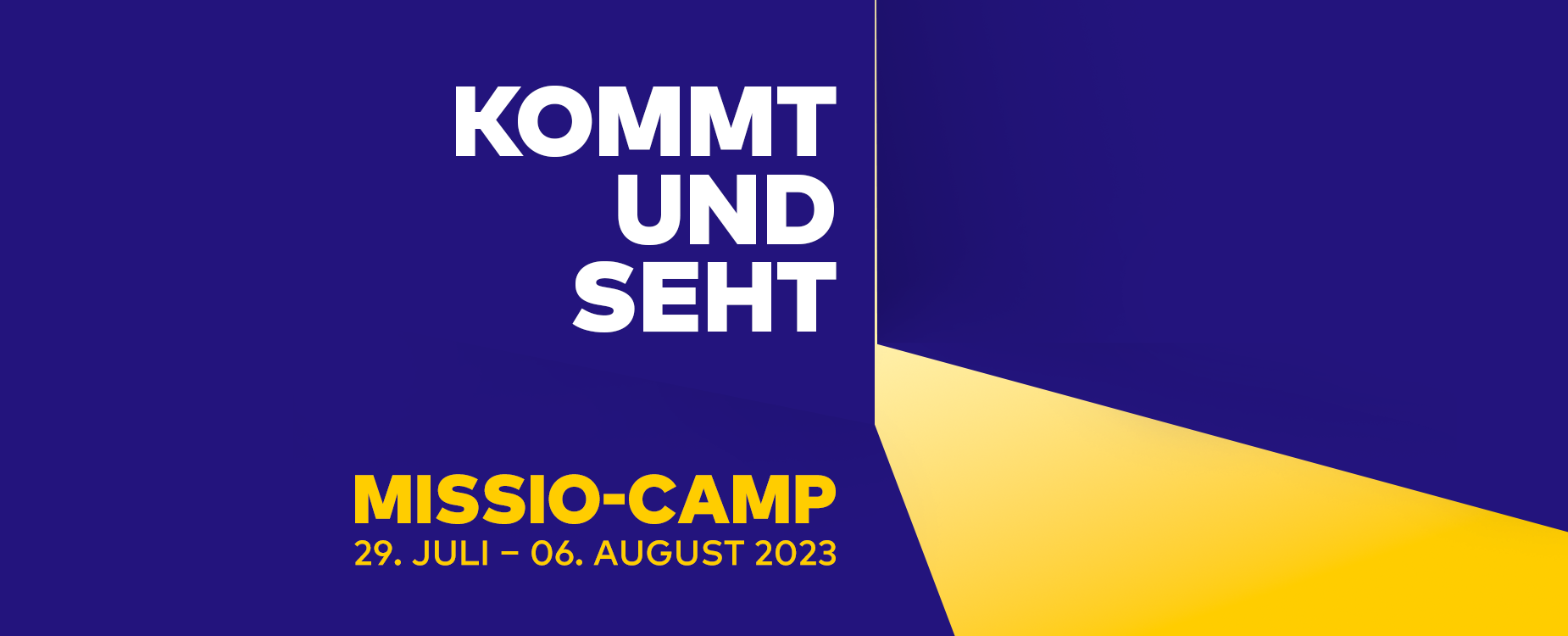 MISSIO-CAMP 29. Juli – 06. August 2023 – Kommt und seht